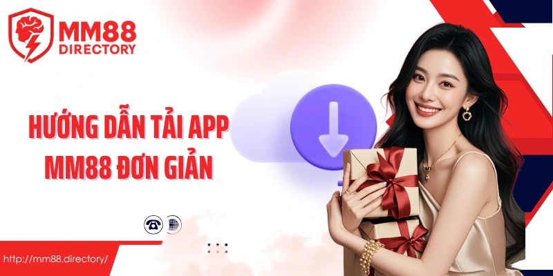 Hướng dẫn tải app MM88 đơn giản
