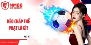 kèo chấp thẻ phạt là gì